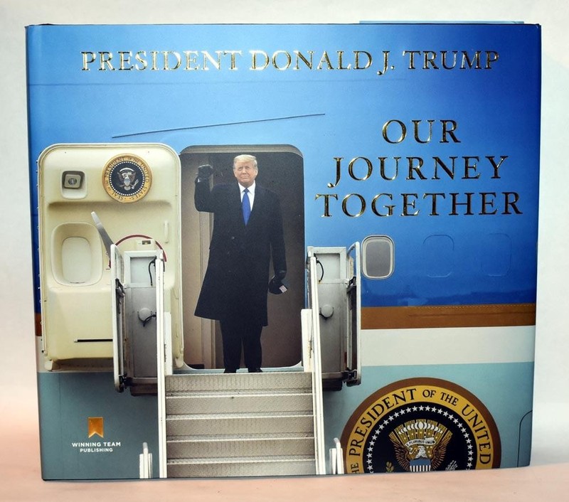 President Donald J Trump Our Journey Together Coffee Table Picture Book