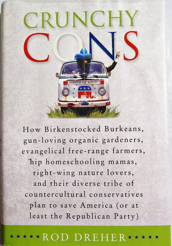 Crunchy Cons: How Birkenstocked Burkeans, gun-loving organic gardeners, evan…