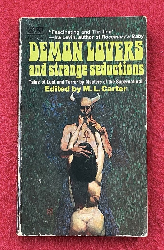 DEMON LOVERS AND STRANGE SEDUCTIONS Fawcett 1972 paperback edited M. L. Carter