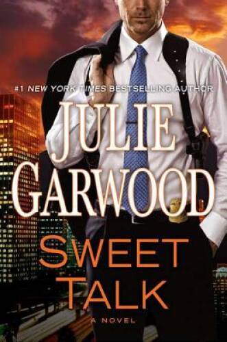 Sweet Talk – Hardcover By Garwood, Julie – VERY GOOD