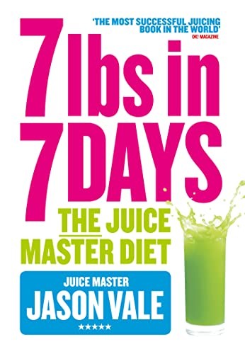 7lbs in 7 Days: The Juice Master Diet – paperback Vale, Jason