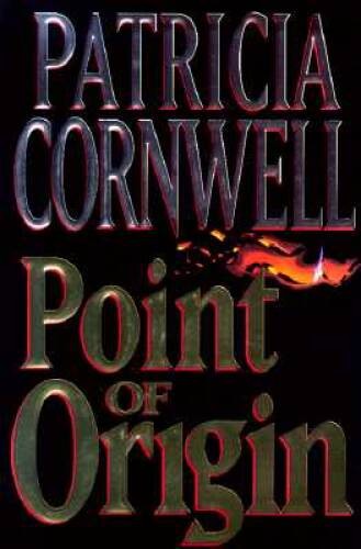 Point of Origin (Kay Scarpetta) (A Scarpetta Novel) – Hardcover – GOOD