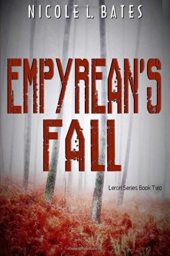 EMPYREAN’S FALL (THE LERON SERIES) By Nicole L. Bates **BRAND NEW**