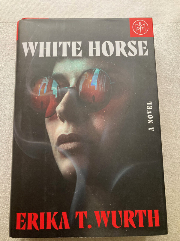 White Horse: A Novel by Erika T. Wurth (Hardcover, Very Good)