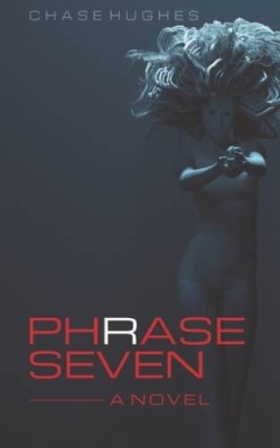 Phrase Seven – Paperback By Hughes, Chase – GOOD