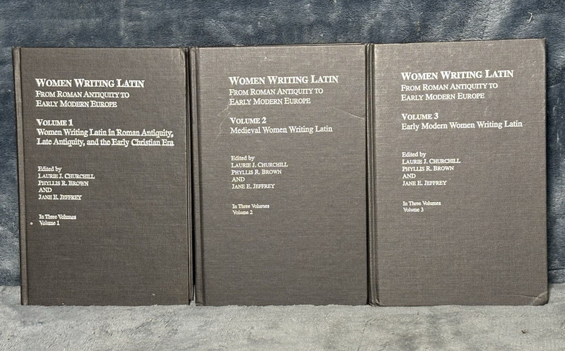 Women Writing Latin: From Roman Antiquity to Early Modern Europe 3 Vol Set