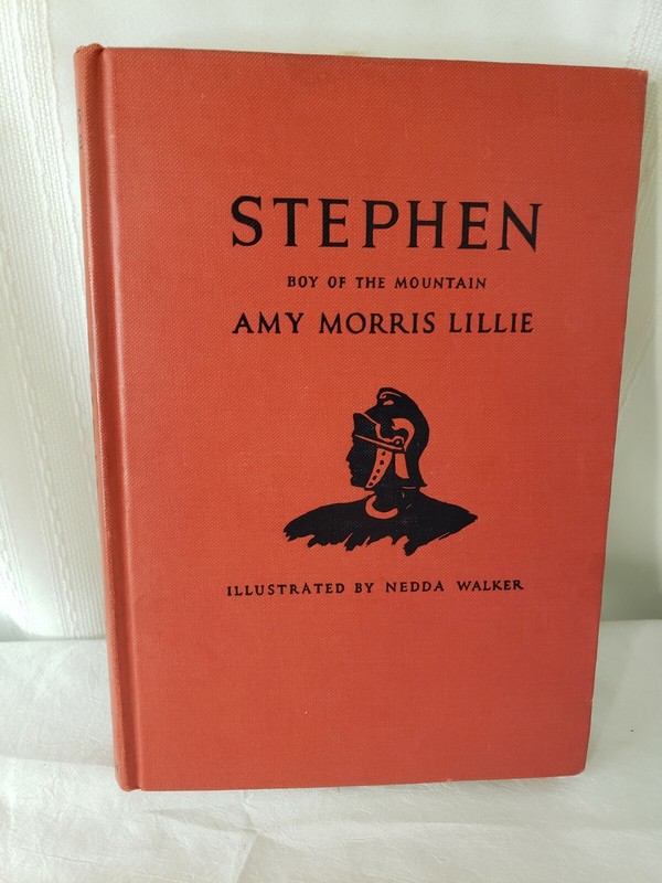 Stephen Boy of the Mountain by Amy Morris Lillie 1947 First Edition