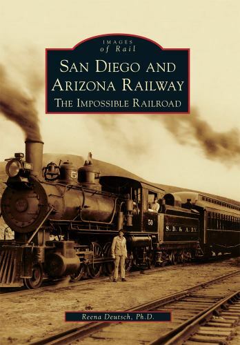 San Diego and Arizona Railway, California, Images of Rail, Paperback
