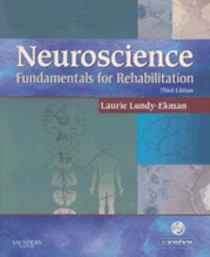 Neuroscience: Fundamentals for Rehabilitation by Laurie Lundy-Ekman: Used