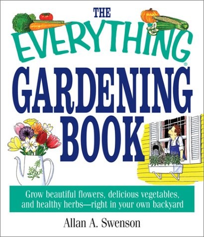 EVERYTHING GARDENING (EVERYTHING: SPORTS AND HOBBIES) By Allan A Swenson *VG+*