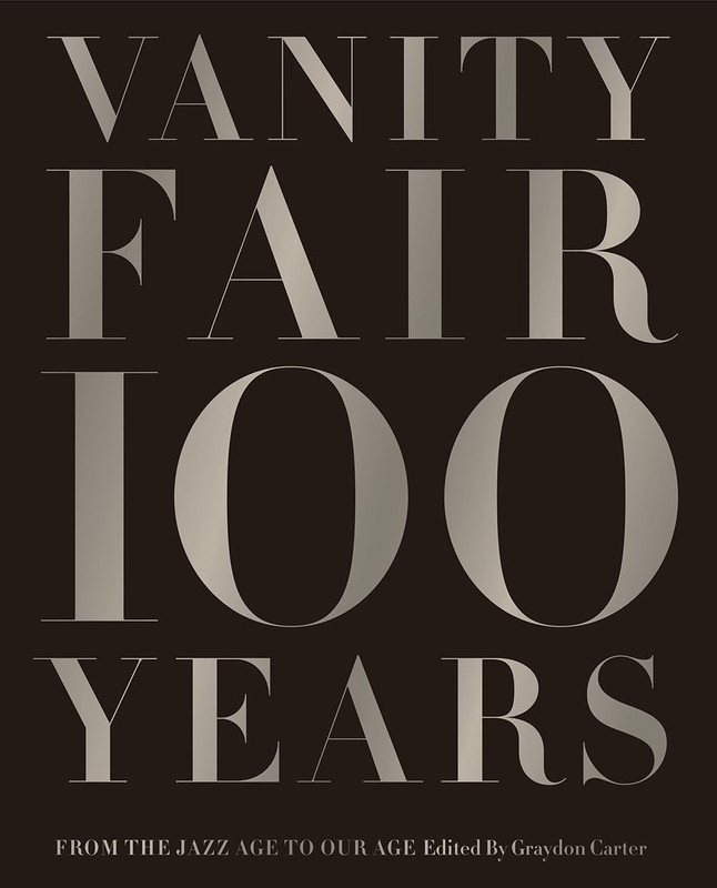 Vanity Fair 100 Years: from the Jazz Age to Our Age
