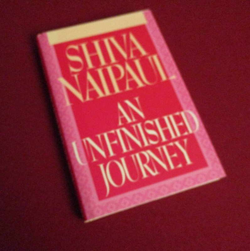 An Unfinished Journey by Shiva Naipaul (1987) 1st Edition Hardcover Review Copy