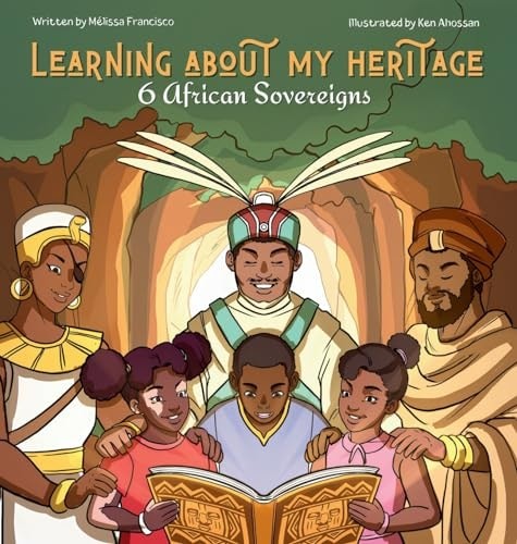 Learning about my heritage: 6 African sovereigns (2 in 1) (hardcover)
