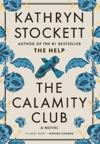 Kathryn Stockett The Calamity Club (Hardback)
