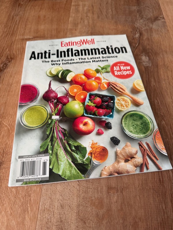 Eating Well Magazine. Anti-Inflammation. The Best Foods, Latest Science