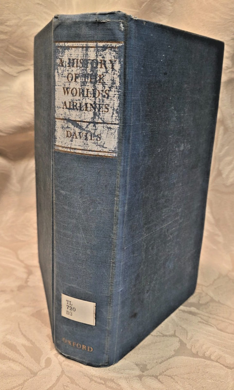 A HISTORY OF THE WORLD’S AIRLINES R.E.G.Davies 1964 Oxford University Press 1st