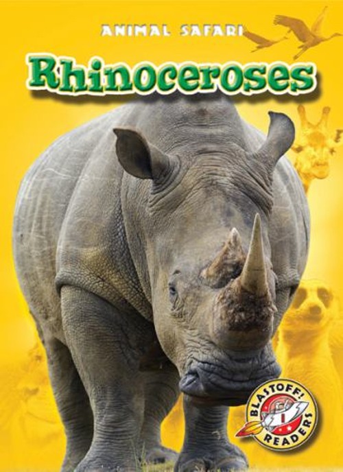 Rhinoceroses Library Binding Kari Schuetz