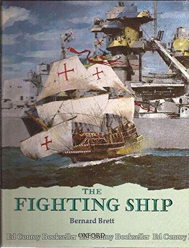 THE FIGHTING SHIP (REBUILDING THE PAST) By Bernard Brett & Ivan Lapper EXCELLENT