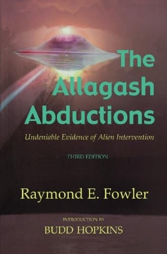 The Allagash Abductions: Undeniable Evidence of Alien Intervention – paperba…