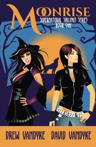 MOONRISE: A QUIRKY, SNARKY URBAN FANTASY (SUPERNATURAL By David Vandyke & Drew