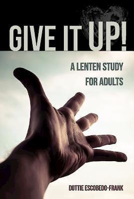 Give It Up, Escobedo-Frank, Dottie, New Book