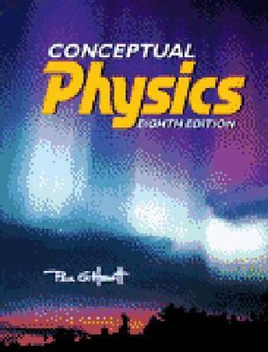 Conceptual Physics (8th Edition) – Hardcover By Hewitt, Paul G. – GOOD