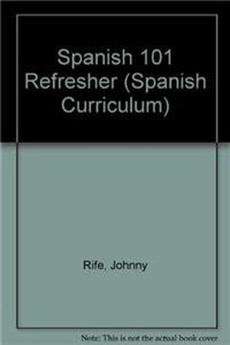 Spanish 101 Refresher (Spanish Curriculum)