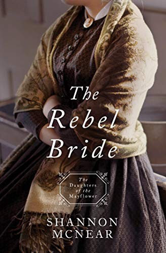 Rebel Bride: 10 (Daughters of the M…, McNear, Shannon