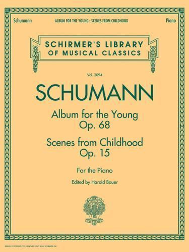 Schumann – Album for the Young * Scenes from Childhood : Schirmer Library of…