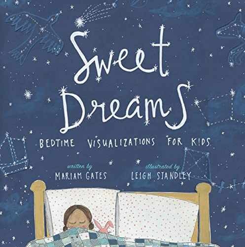 Sweet Dreams: Bedtime Visualizations – Hardcover, by Gates Mariam – Very Good g