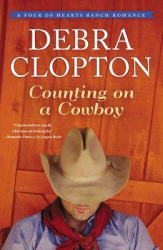 Counting on a Cowboy (A Four of Hearts Ranch Romance) – Paperback – GOOD