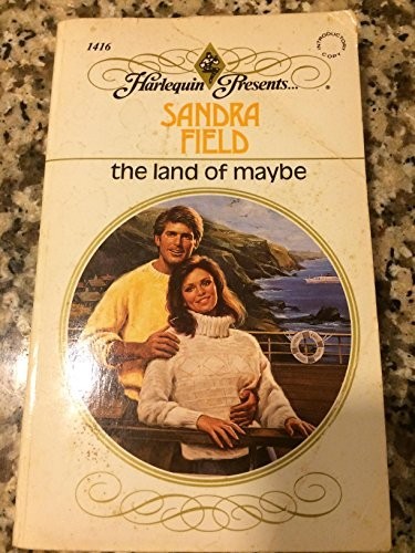 The Land of Maybe (Harlequin Presents), Field, Sandra