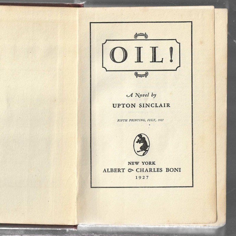Oil ! by Upton Sinclair. Pub by Albert & Charles Boni - 5th prtn, July 1927 gallery