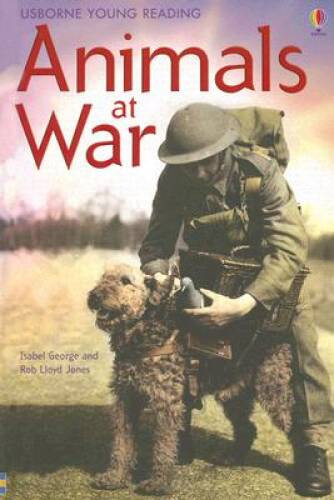 Animals at War (Usborne Young Reading: Series Three) – Hardcover – VERY GOOD