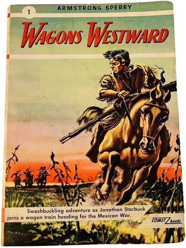 WAGONS WESTWARD ARMSTRONG SPERRY 1948 1ST ED MEXICAN AMER WAR WESTERN PULP PB