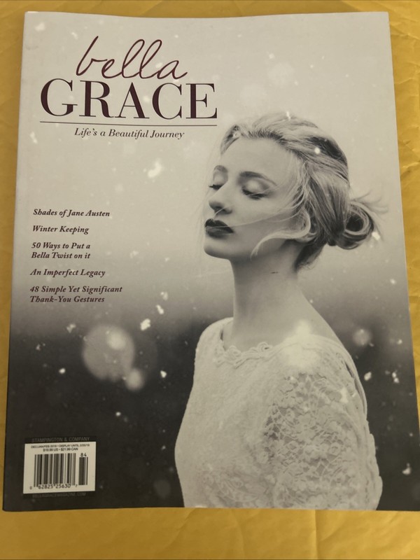 Bella Grace: Life’s A Beautiful Journey Issue 18 Dec/Jan/Feb 2019 Winter