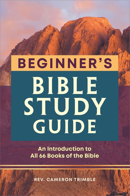 The Beginner’s Bible Study Guide: An Introduction To All 66 …
