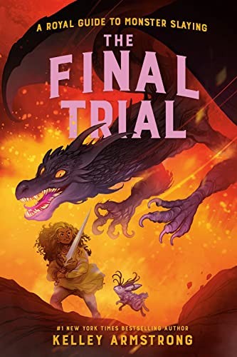 Final Trial, The: Royal Guide to Monster Slayin, Armstrong, Kelley..