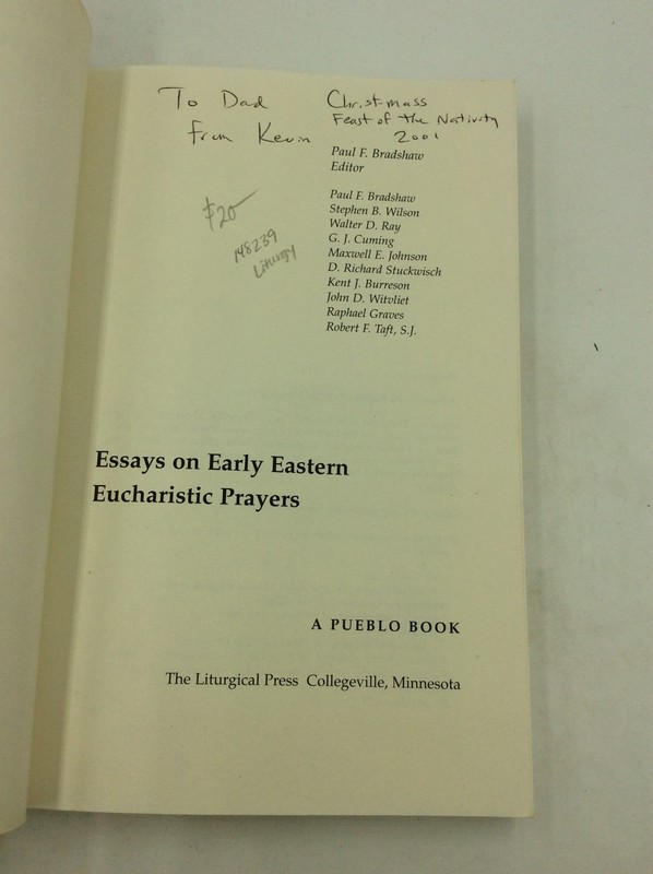 ESSAYS ON EARLY EASTERN EUCHARISTIC PRAYERS - Paul F. Bradshaw - 1997 - Liturgy gallery