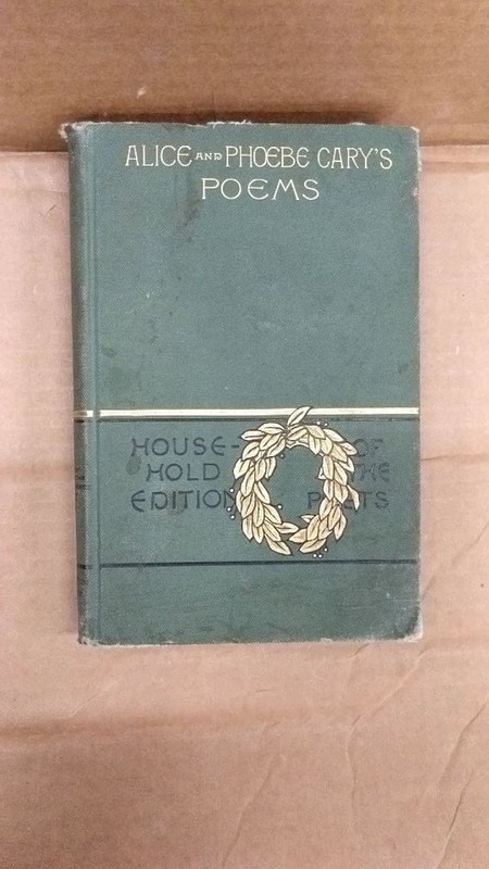 The Poetical Works of Alice and Phoebe Cary Alice and Phoebe Cary Hardcover H... gallery