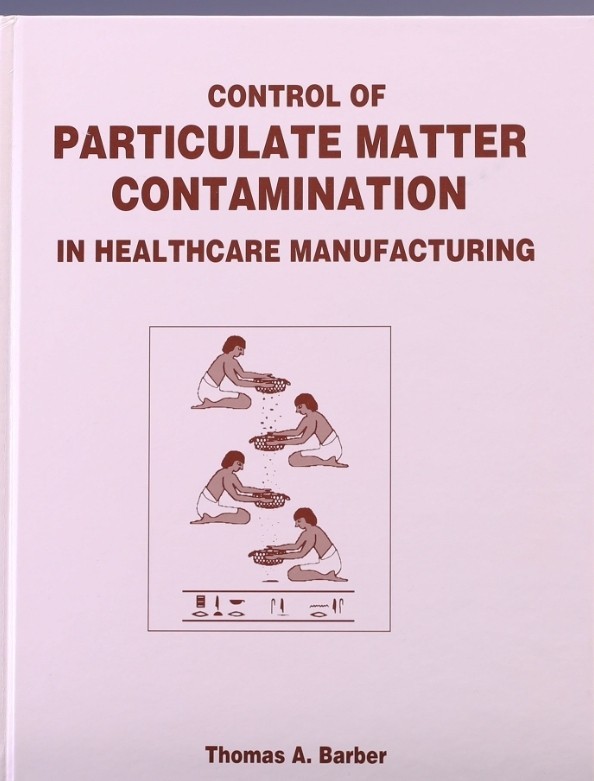 Control of Particulate Matter Contamination in Healthcare Manufacturing, Hard…