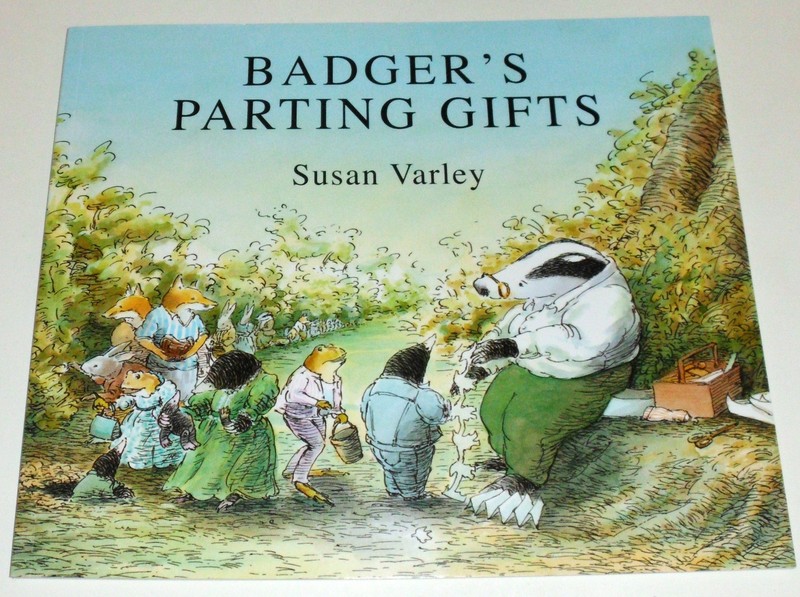 Badger’s Parting Gifts: A Tender Classic about Friendship, Loss, and Memorie…