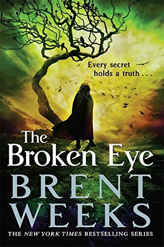 The Broken Eye: Book 3 of Lightbringer by Weeks, Brent 1841499099 The Fast Free
