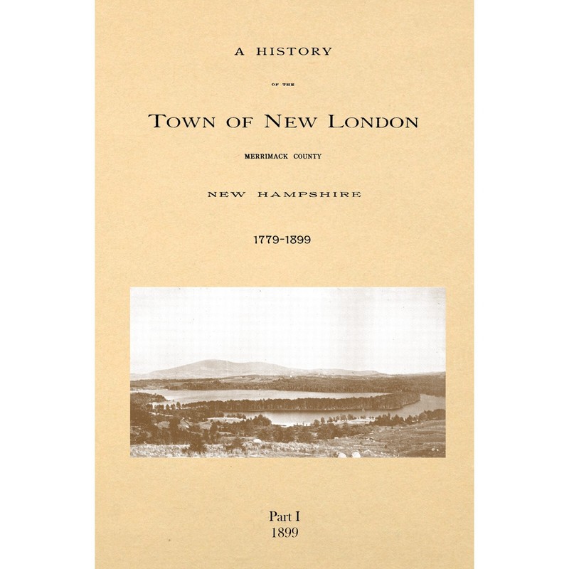 A History of the Town of New London, Merrimack County, New Hampshire, 1779 – 189
