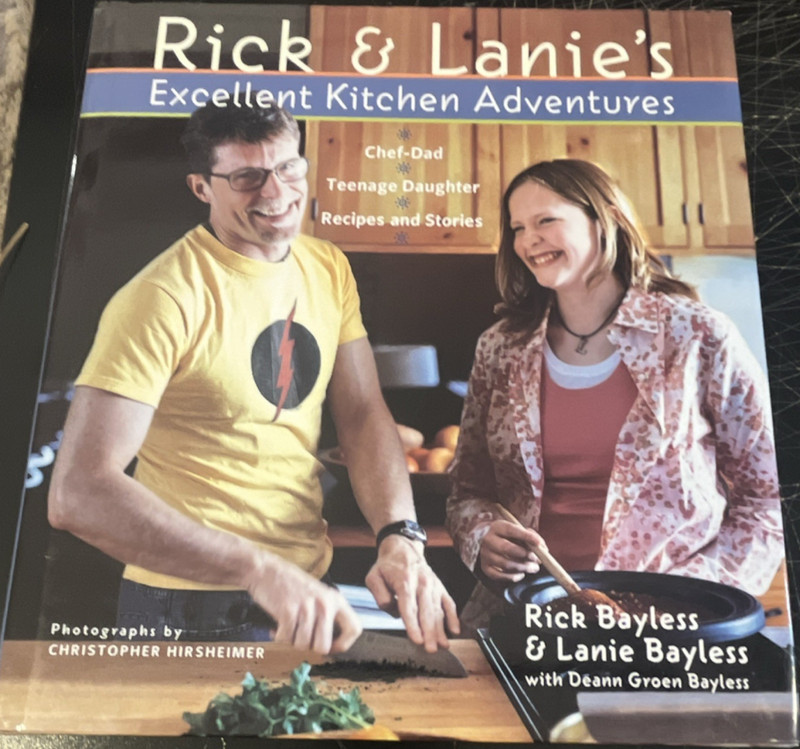 Stewart, Tabori & Chang Rick & Lanie’s Excellent Kitchen Adventures, Bayless, H…