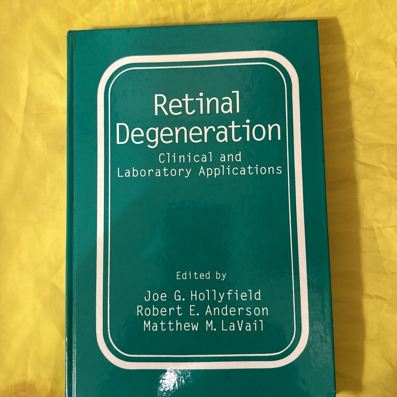 Retinal Degeneration: Clinical – Hardcover by Anderson Robert E. – Very Good