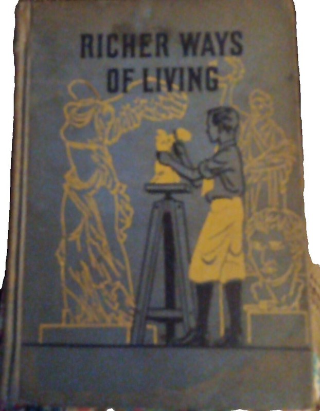 Richer Ways Of Living Our Ways of Living – First Edition 1937 – H. E. Wilson