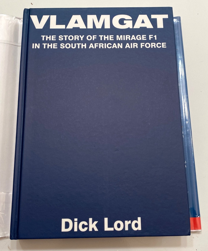 Vlamgat The Story Of The Mirage F1 In South African Air Force Dick Lord gallery