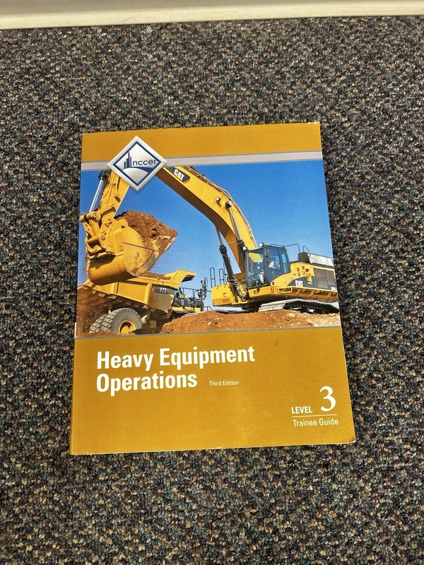 Heavy Equipment Operations Trainee Guide, Level 3 by NCCER: Used