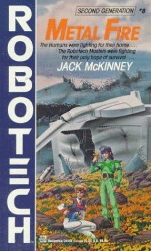 Metal Fire (Robotech: Second Generation, No. 8) by Jack McKinney